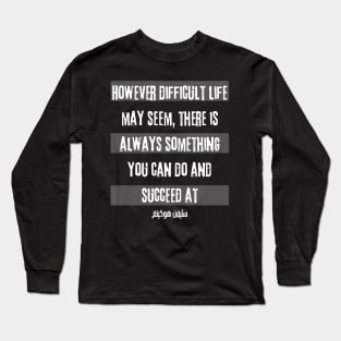 positive quotes Long Sleeve T-Shirt